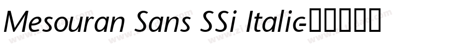 Mesouran Sans SSi Italic字体转换